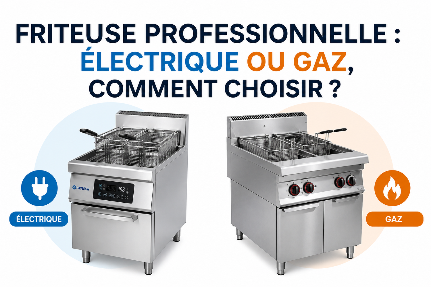 Friteuse professionnelle : électrique ou gaz, comment choisir ?